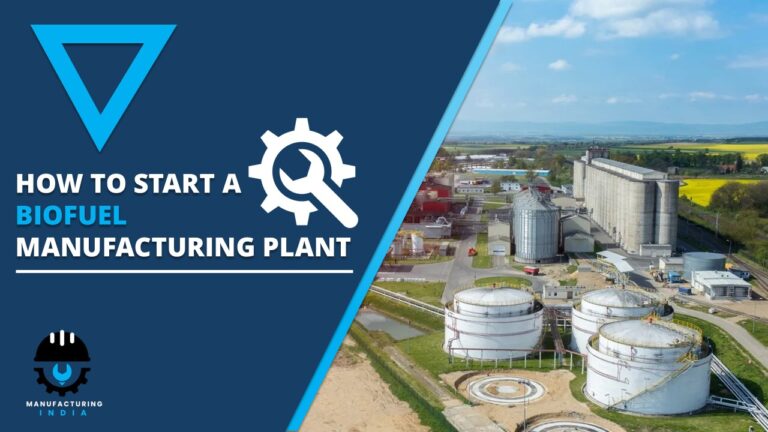 Biofuel Manufacturing Plant Setup Guide