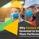 Why Factory Audits Are Essential to Enhance Plant Performance
