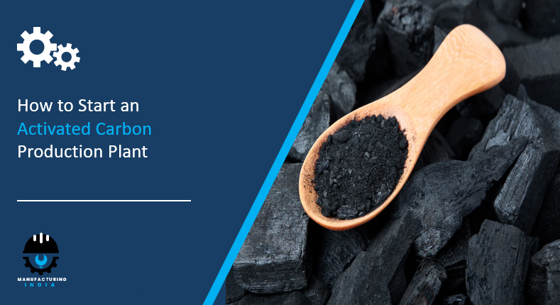 How to Start an Activated Carbon