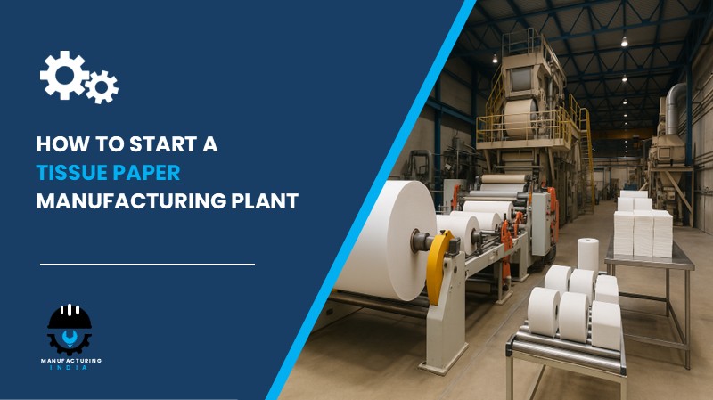 Tissue Paper Manufacturing Plant