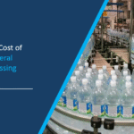 What is the Cost of Starting Mineral Water Processing Plant: Step by Step Process