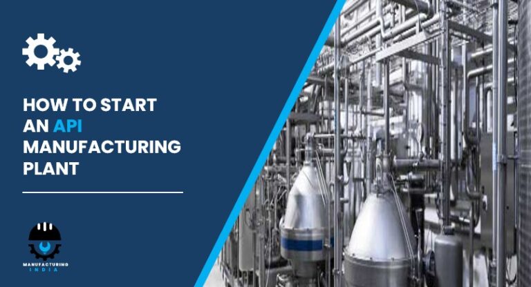 API Manufacturing Plant Cost in India