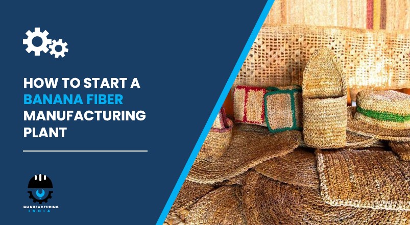 Banana Fiber Manufacturing Plant in india