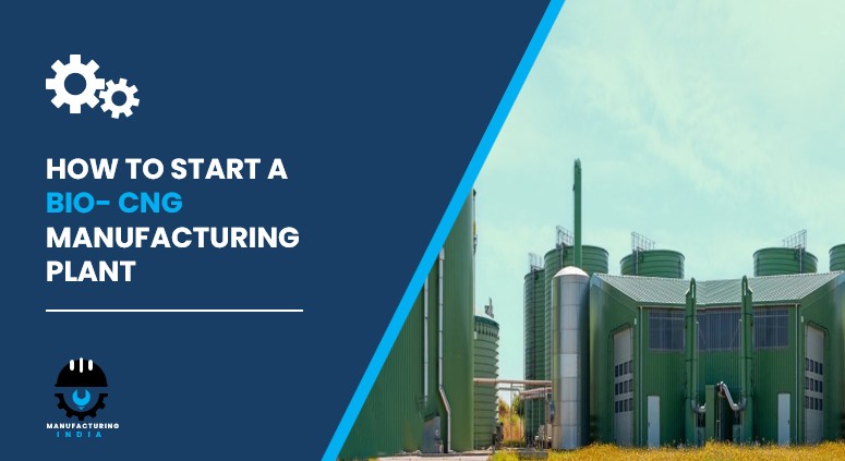 Bio-CNG Manufacturing Plant