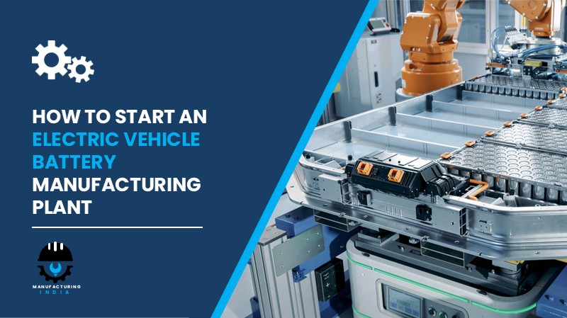Electric Vehicle Battery Manufacturing Plant