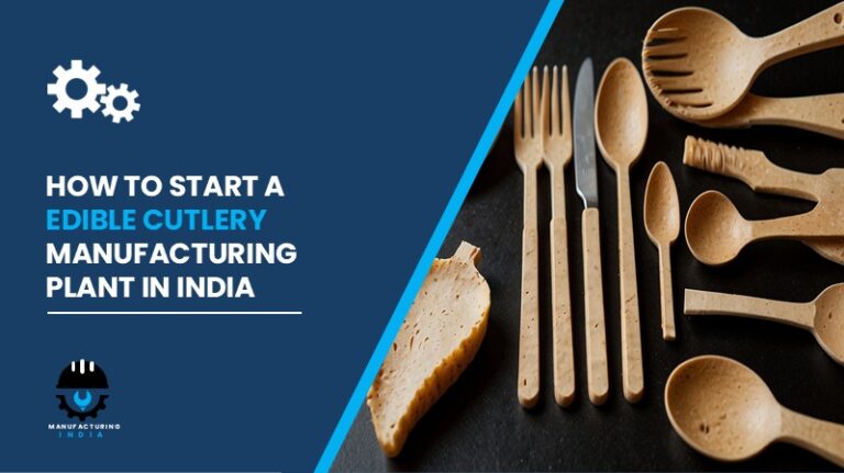 Edible Cutlery Manufacturing