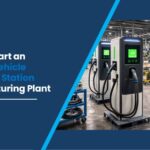 How to Start an Electric Vehicle Charging Station Manufacturing Plant in India 2026: Complete Step-by-Step Guide