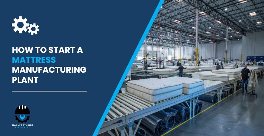 Mattress Manufacturing Plant