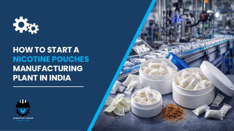 Nicotine Pouches Manufacturing Plant Cost in India