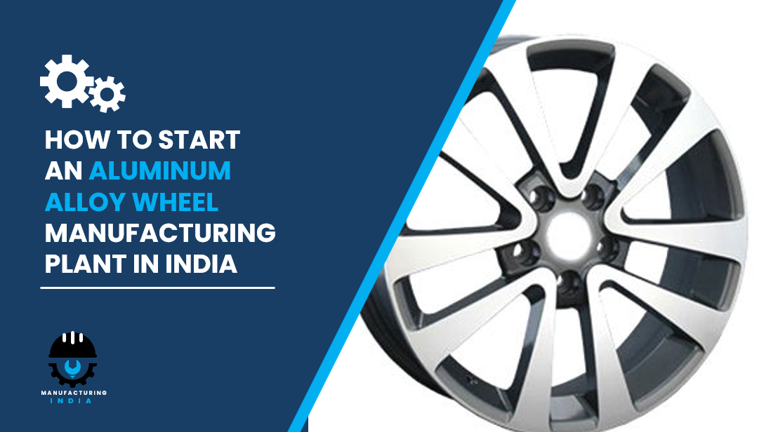 Aluminum Alloy Wheel Manufacturing Plant
