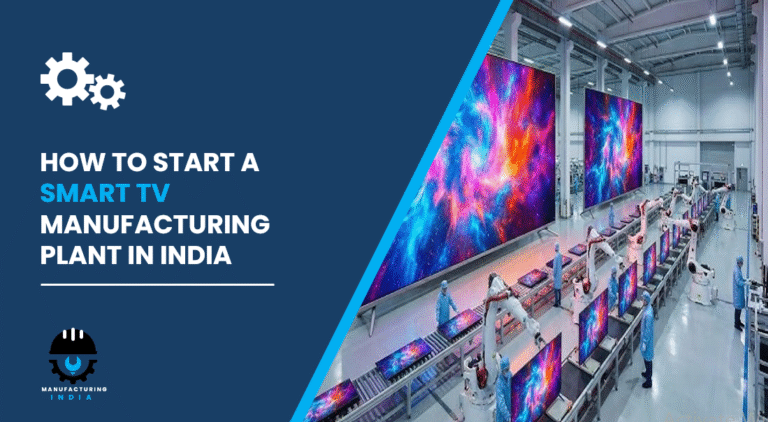Smart TV Manufacturing Plant