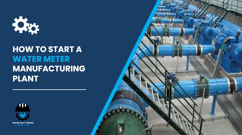 Water Meter Manufacturing Plant in India