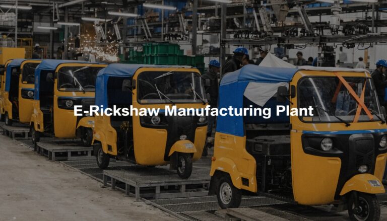 E-rickshaw manufacturing plant