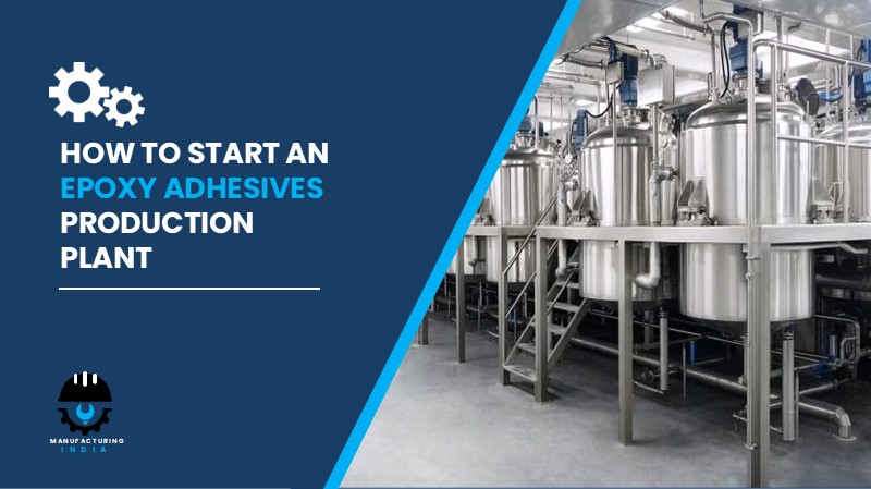Epoxy Adhesives Production