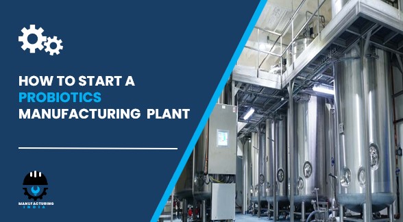 Probiotics Manufacturing Plant in India