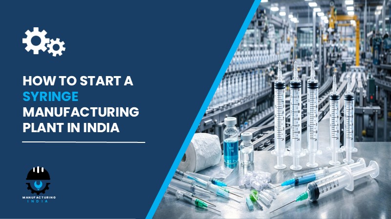 Syringe Manufacturing Plant in India