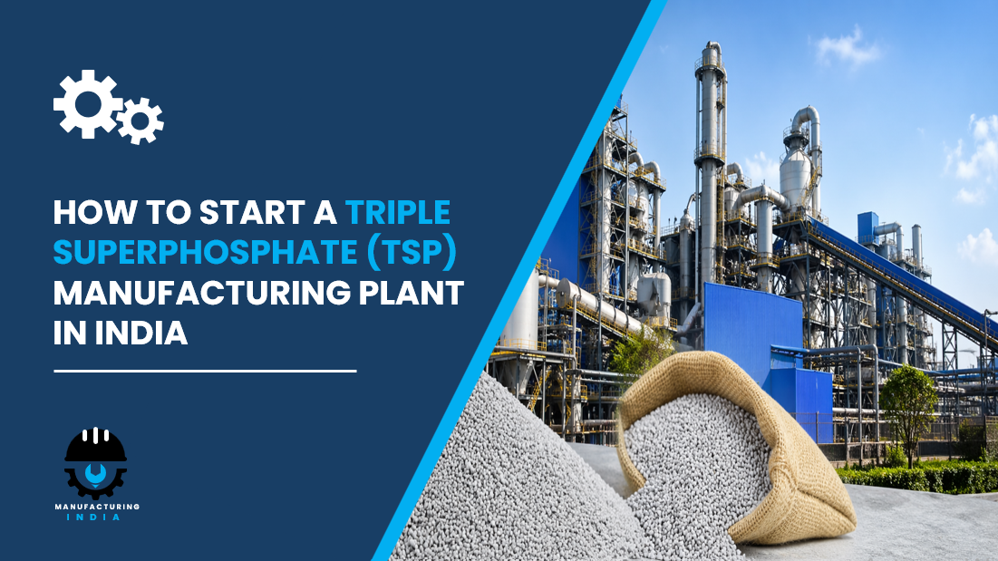 Triple Superphosphate (TSP) Manufacturing Plant