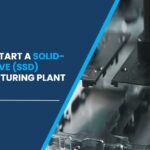 Solid State Drive (SSD) Manufacturing Plant Cost