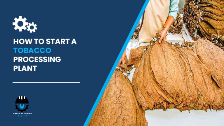 Tobacco Processing Plant Cost