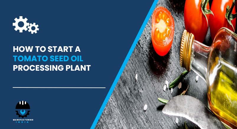 Tomato Seed Oil Processing Plant in india