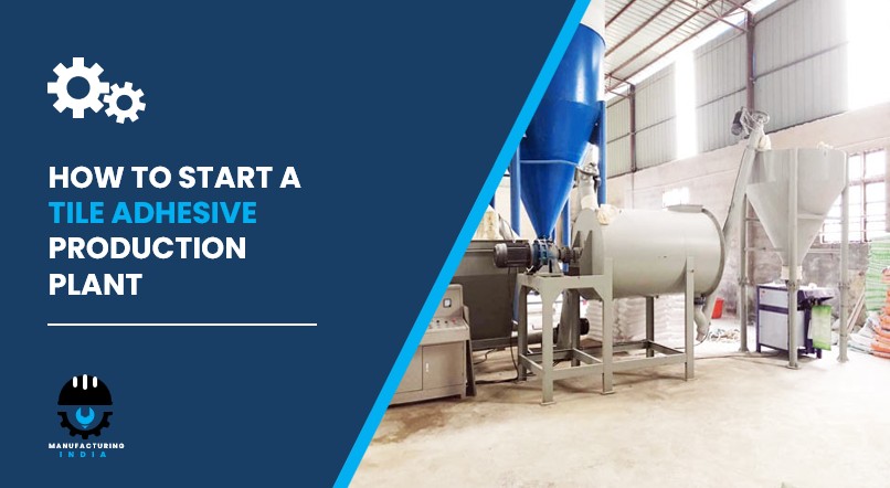 tile adhesive production plant in India