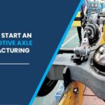 Automotive Axle Manufacturing