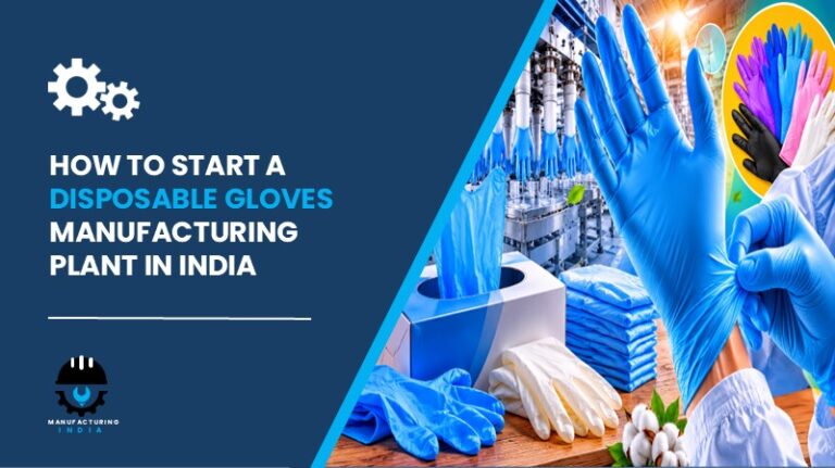 Disposable Gloves Manufacturing Plant in India