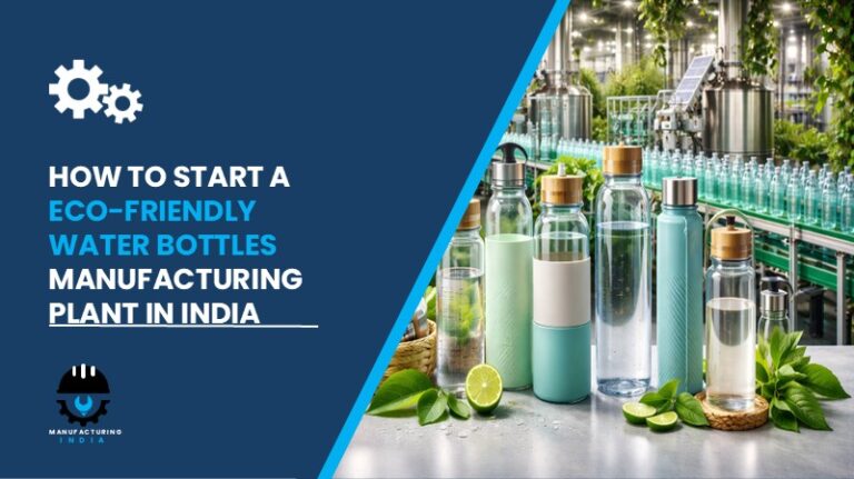 Eco-Friendly Water Bottles Manufacturing Plant in India