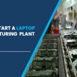 laptop manufacturing plant in India