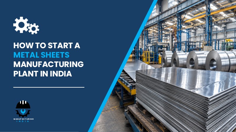 Metal Sheets Manufacturing Plant