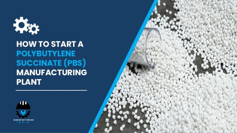 Polybutylene Succinate (PBS) Manufacturing Plant