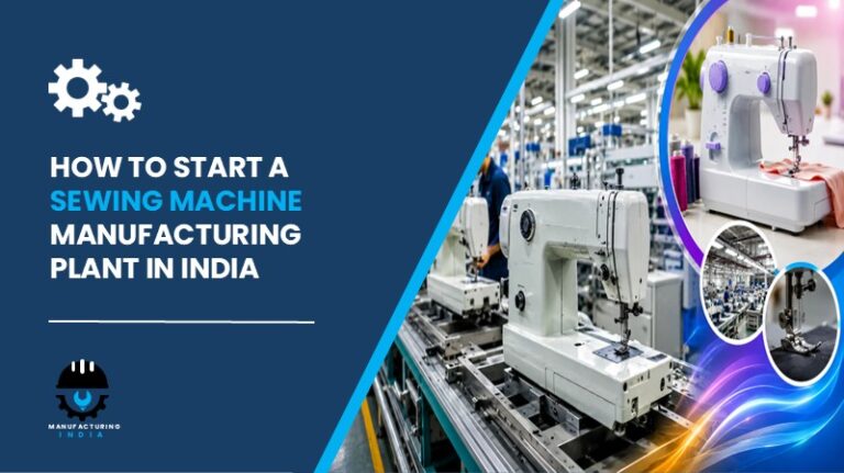 Sewing Machine Manufacturing Plant in India