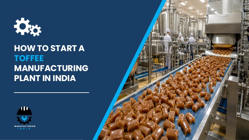 Toffee Manufacturing Plant