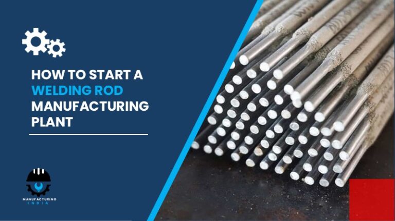 Welding Rod Manufacturing Plant Cost