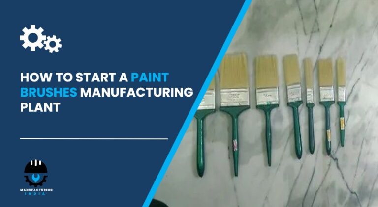 paint brushes manufacturing plant in India