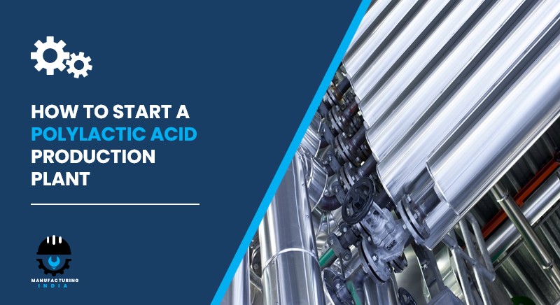 polylactic acid production plant in India
