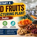 Dried Fruits Manufacturing Plant Setup in India