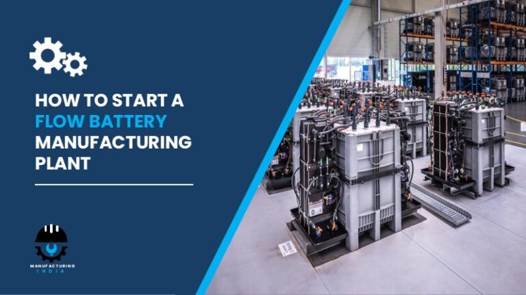Flow Battery Manufacturing Plant Cost