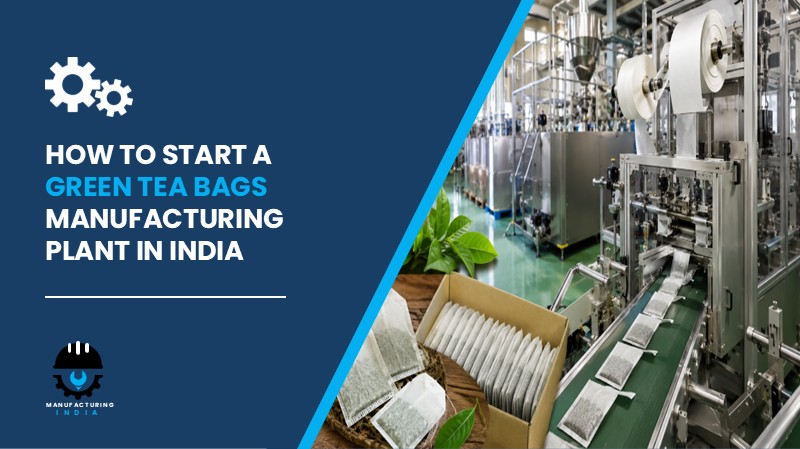 Green Tea Bags Manufacturing Plant