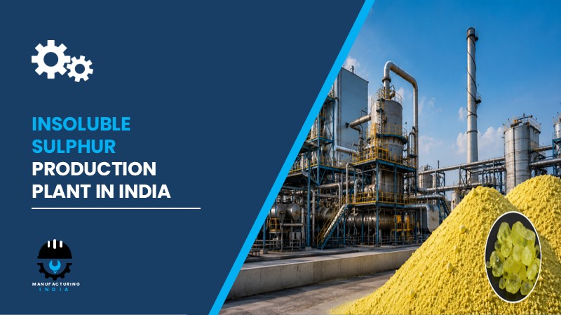 Insoluble Sulphur Production Plant in India