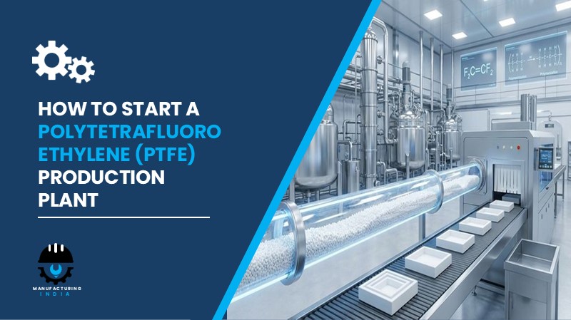 Polytetrafluoroethylene (Ptfe) Production Plant