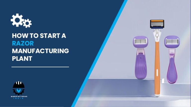 RAZOR MANUFACTURING PLANT COST