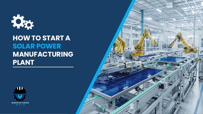 Solar Power Manufacturing Plant