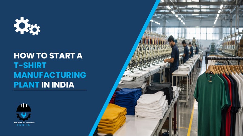 T-shirt Manufacturing Plant Setup