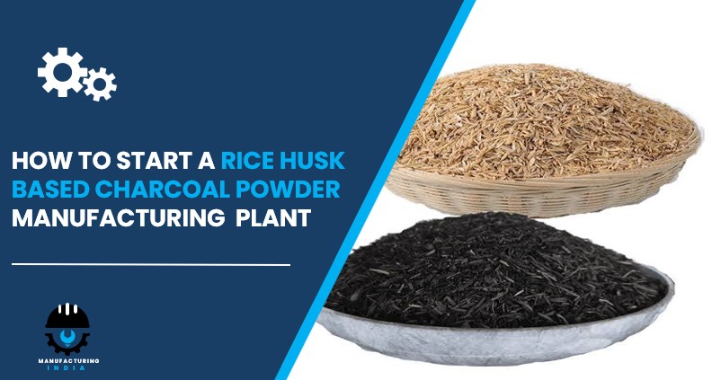 rice husk based charcoal powder manufacturing plant in India