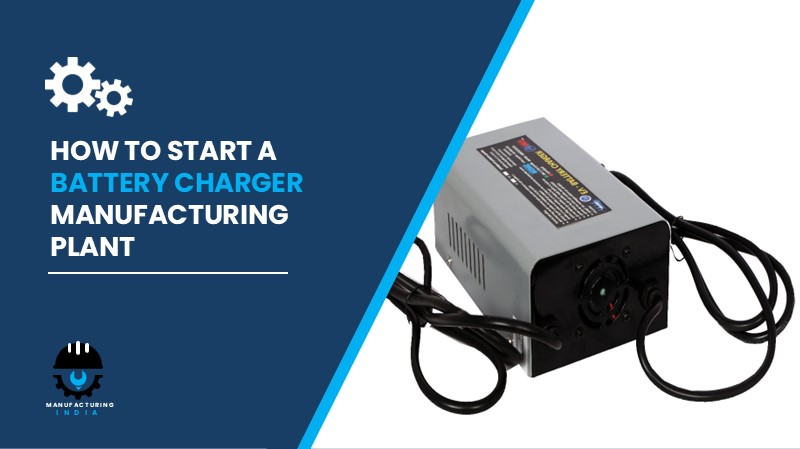 Battery Charger Manufacturing Plant