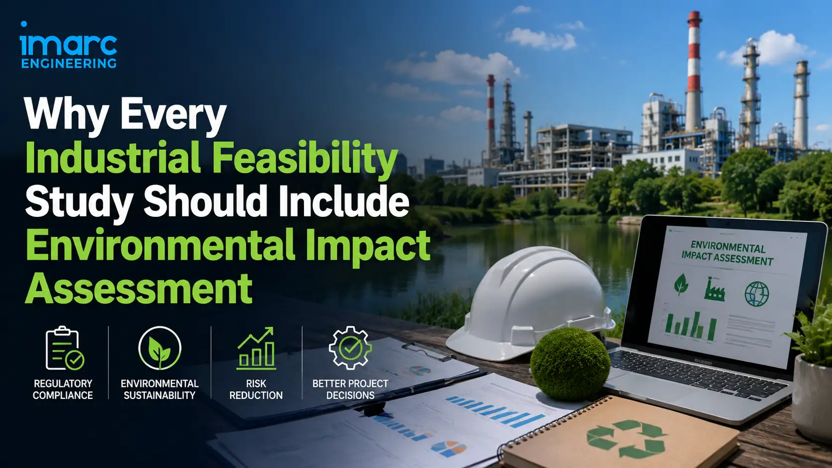 Industrial Feasibility Study Should Include Environmental Impact Assessment