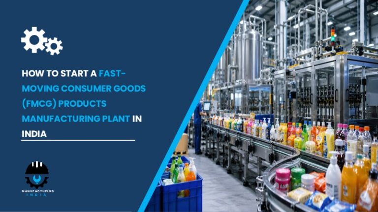 Fast Moving Consumer Goods (FMCG) Products Manufacturing Plant Setup