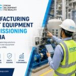 Manufacturing Plant Equipment Commissioning in India