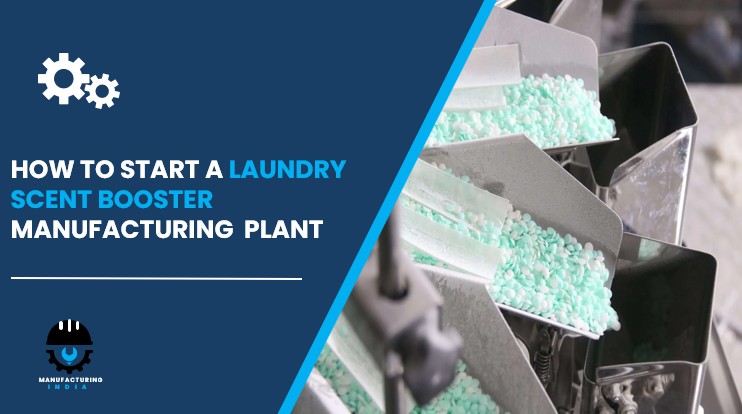 laundry scent booster manufacturing plant in India